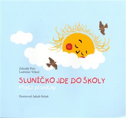 Petr, Zdeněk - Sluníčko jde do školy