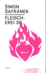 Šafránek, Šimon - Fleischerei 36