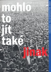 Teplý, Jaroslav - Mohlo to jít také jinak