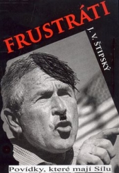 Štipský, J.V. - Frustráti