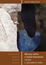 Hrdlička, Josef - Obrazy světa v české literatuře