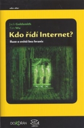 Goldsmith, Jack - Kdo řídí internet