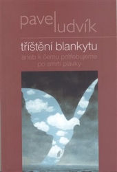 Ludvík, Pavel - Tříštění blankytu