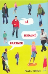 Torch, Pavel - Já, ideální partner