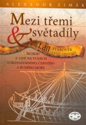 Zimák, Alexandr - Mezi třemi světadíly I. díl
