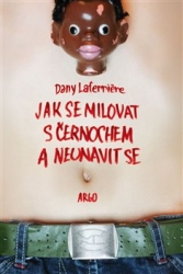 Laferriere, Dany - Jak se milovat s černochem a neunavit se