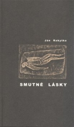 Rakytka, Ján - Smutné lásky