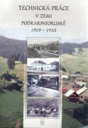 Musil, Jaromír - Technická práce v zemi Podkarpatskoruské 1919-1933