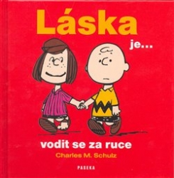 Schulz, Charles M. - Láska je...vodit se za ruce