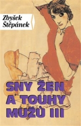 Štěpánek, Zbyšek - Sny žen a touhy mužů III.