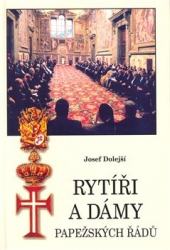 Dolejší, Josef - Rytíři a dámy papežských řádů