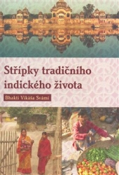 Bhakti Vikáša Svámí - Střípky tradičního indického života