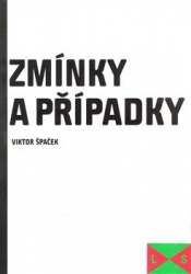 Špaček, Viktor - Zmínky a případky