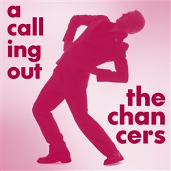 Chancers - A Calling Out