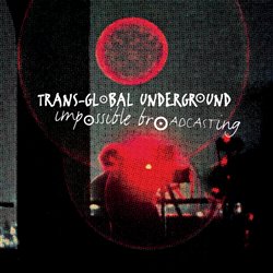 Undeground, Transglobal - Impossible Broadcasting