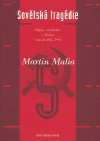 Malia, Martin - Sovětská tragédie