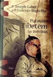 Gabet, Joseph P. - Putování Tibetem, l.p. 1845-1846