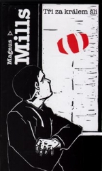 Mills, Magnus - Tři za králem šli