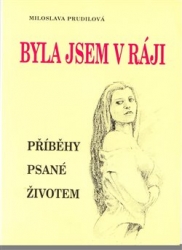 Prudilová, Miloslava - Byla jsem v ráji