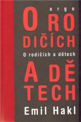 Hakl, Emil - O rodičích a dětech