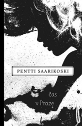 Saarikoski, Pentti - Čas v Praze