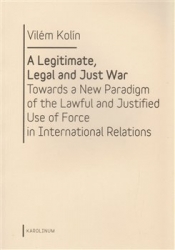 Kolín, Vilém - A Legitimate, Legal and Just War
