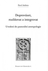 Ambros, Pavel - Doprovázet, rozlišovat a integrovat