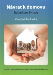 Podracký, Vlastimil - Návrat k domovu - řešení pro Evropu