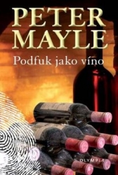 Mayle, Peter - Podfuk jako víno