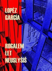 García, Lopéz - Rogalem let neuslyšíš