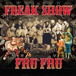 Fru Fru - Freak Show