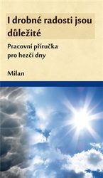 Milan - I drobné radosti jsou důležité