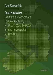 Šlosarčík, Ivo - Irsko a krize