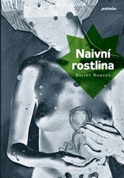 Harcos, Bálint - Naivní rostlina