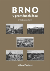 Flodrová, Milena - Brno v proměnách času
