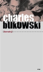 Bukowski, Charles - Ženský