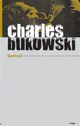 Bukowski, Charles - Jelito