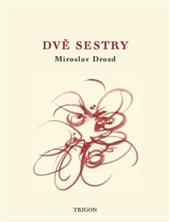 Drozd, Miroslav - Dvě sestry