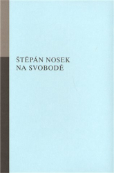 Nosek, Štěpán - Na svobodě