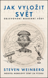 Weinberg, Steven - Jak vyložit svět
