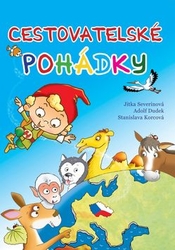 Severinová, Jitka; Dudek, Adolf; Korcová, Stanislava - Cestovatelské pohádky