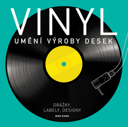 Evans, Mike - Vinyl Umění výroby desek