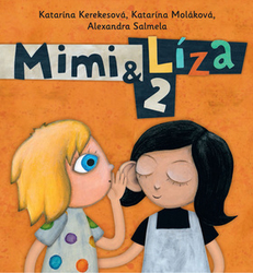 Kerekesová, Katarína; Moláková, Katarína; Salmela, Alexandra - Mimi a Líza 2