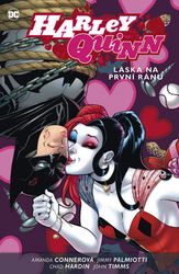 Hardin, Chad; Palmiotti, Jimmy; Timms, John; Conner, Amanda - Harley Quinn 3 Láska na první ránu