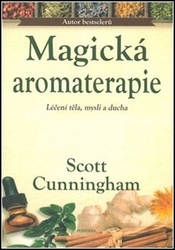 Cunningham, Scott - Magická aromaterapie