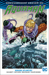 Abnett, Dan; Eaton, Scot - Aquaman 3 Koruna Atlantidy