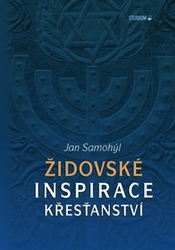 Samohýl, Jan - Židovské inspirace křesťanství