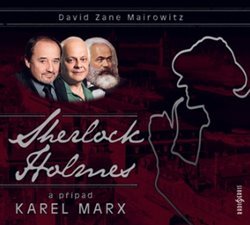 Mairowitz, David Zane - Sherlock Holmes a případ Karel Marx
