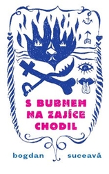 Suceava, Bogdan - S bubnem na zajíce chodil