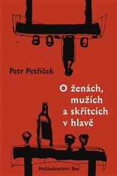 Petříček, Petr - O ženách, mužích a skřítcích v hlavě